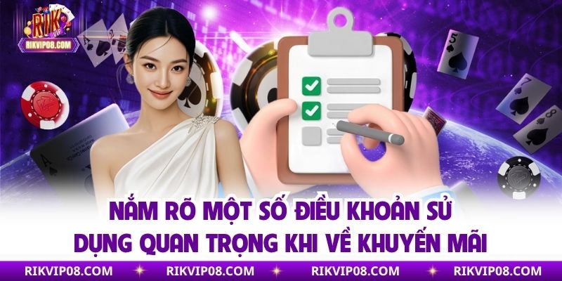 Nắm rõ một số điều khoản sử dụng quan trọng khi về khuyến mãi