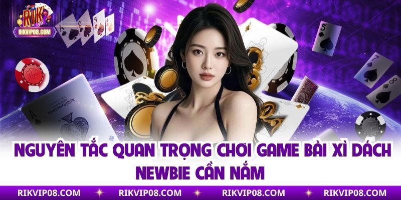 Các nguyên tắc chơi game tối ưu hiệu quả dành cho tân binh