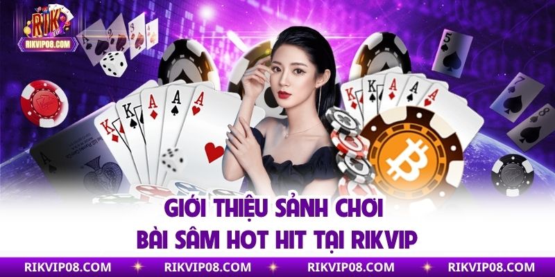 Một vài các thông tin cơ bản về sảnh chơi sâm anh em nên biết 